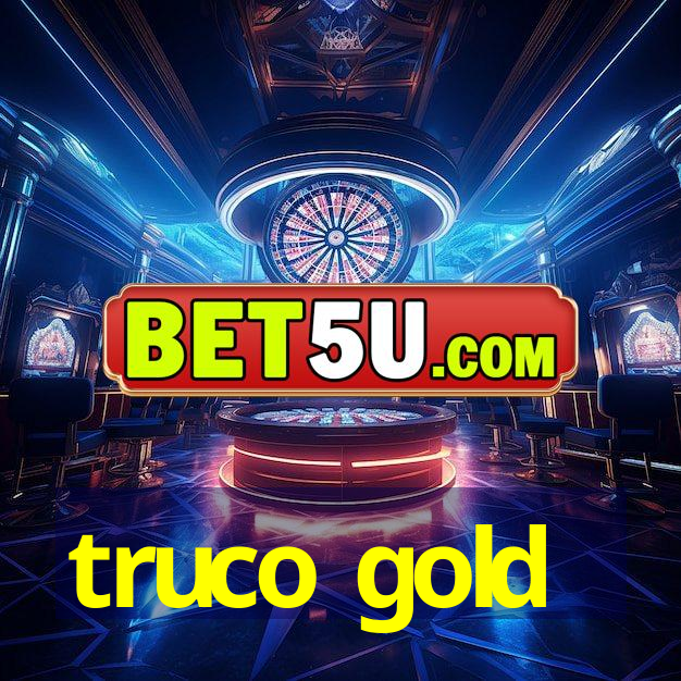 truco gold